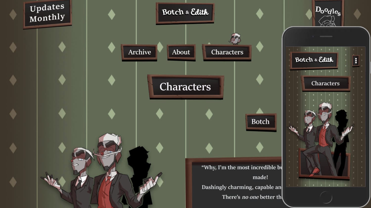 Botch & Edith 2 Botch & Edith “Botch & Edith” is an online comic by a local illustrator — a story about a grumpy robot butler and the woman who takes him in.